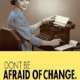 How To Be An Agent of Change